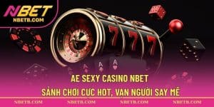 AE Sexy Casino NBET