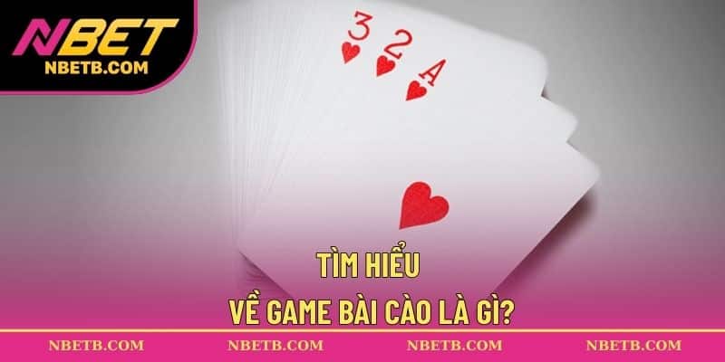 Tìm hiểu rõ ràng về game bài cào là gì?