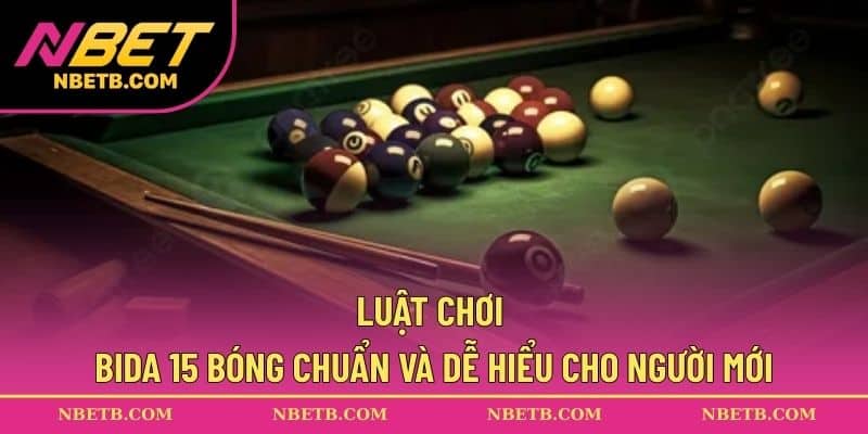 Luật chơi bida 15 bóng
