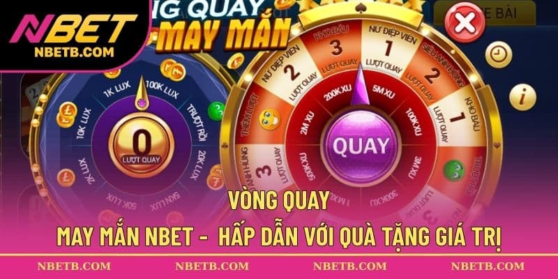 Vòng Quay May Mắn NBET